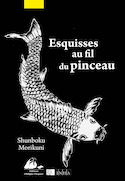 Esquisses au fil du pinceau [nouvelle édition]